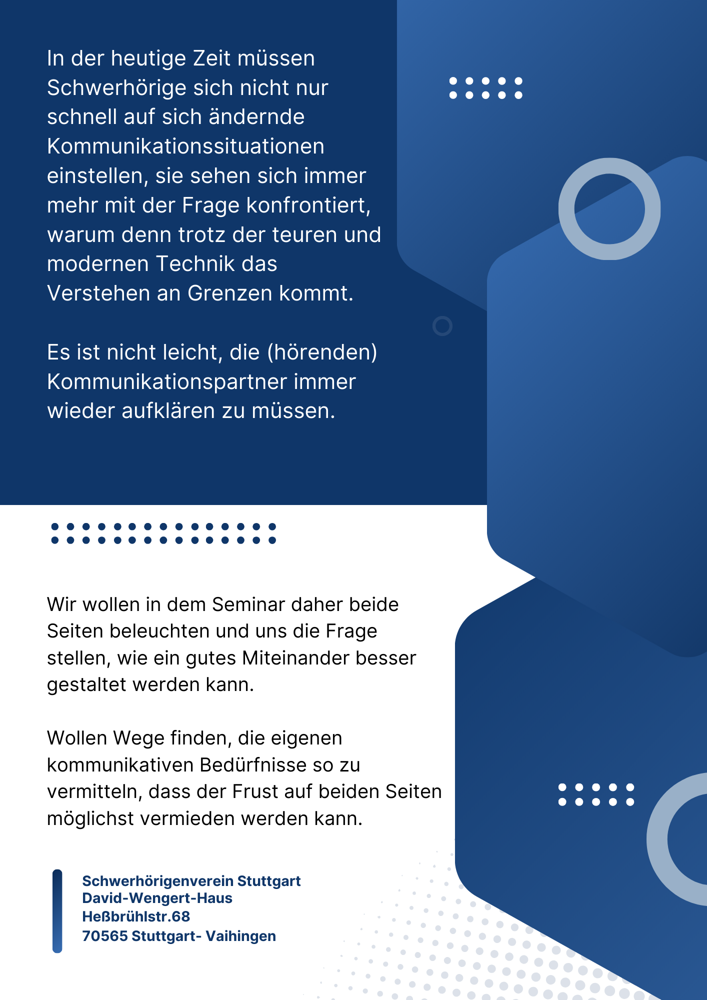 Bild 2: In der heutigen Zeit müssen Schwerhörige sich nicht nur schnell auf sich ändernde Kommunikationssituationen einstellen, sie sehen sich immer mehr mit der Frage konfrontiert, warum denn trotz der teuren und modernen Technik das Verstehen an Grenzen kommt. Es ist nicht leicht, die (hörenden) Kommunikationspartner immer wieder aufklären zu müssen. Wir wollen in dem Seminar daher beide Seiten beleuchten und uns die Frage stellen, wie ein gutes Miteinander besser gestaltet werden kann. Wollen Wege finden, die eigenen kommunikativen Bedürfnisse so zu vermitteln, dass der Frust auf beiden Seiten möglichst vermieden werden kann.